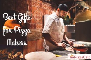 Best Gifts for Pizza Makers